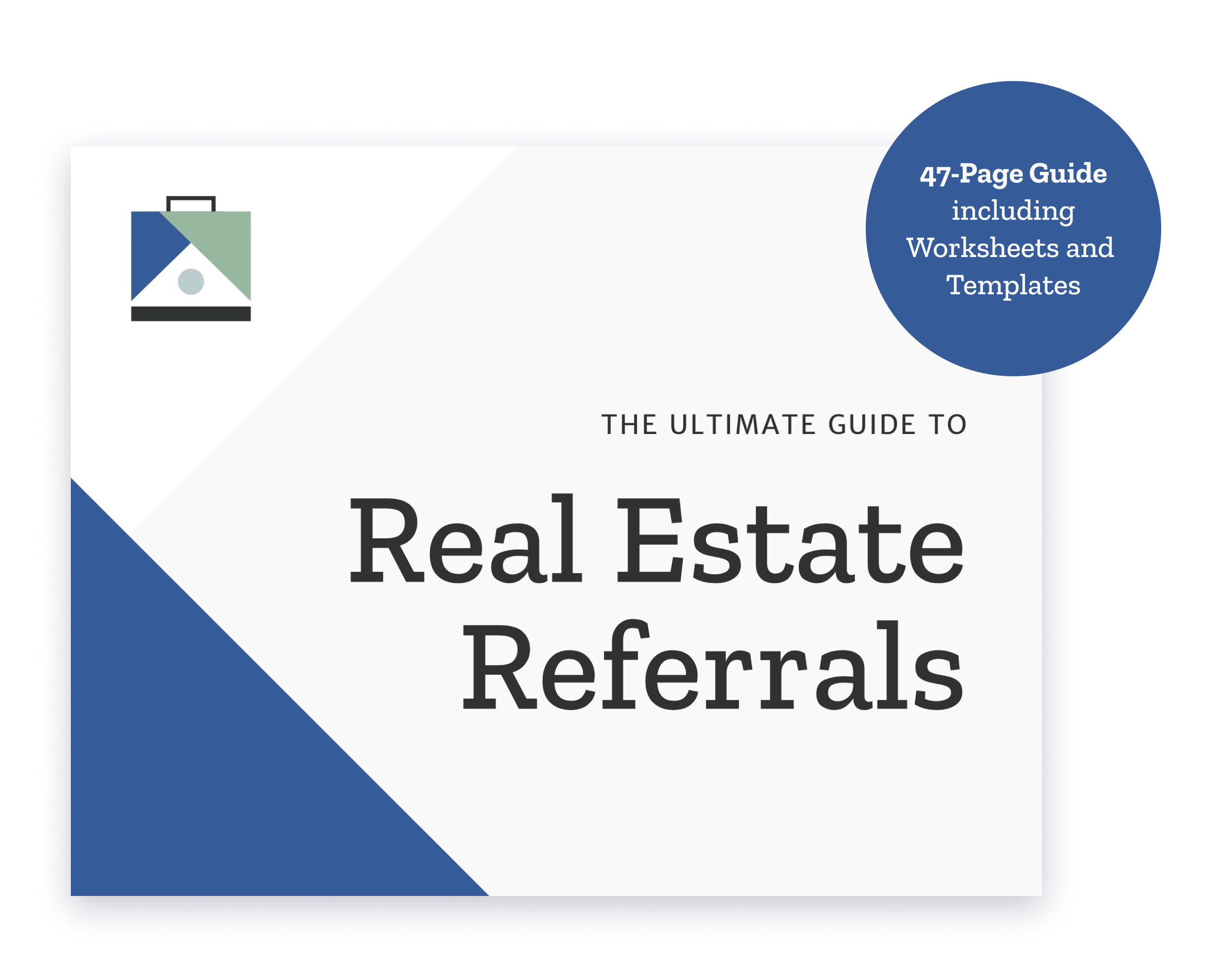 Cover of the Ultimate Guide to Real Estate Referrals includes 47 pages of content plus worksheets and templates