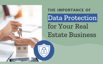 The Importance of Data Protection for Your Real Estate Business