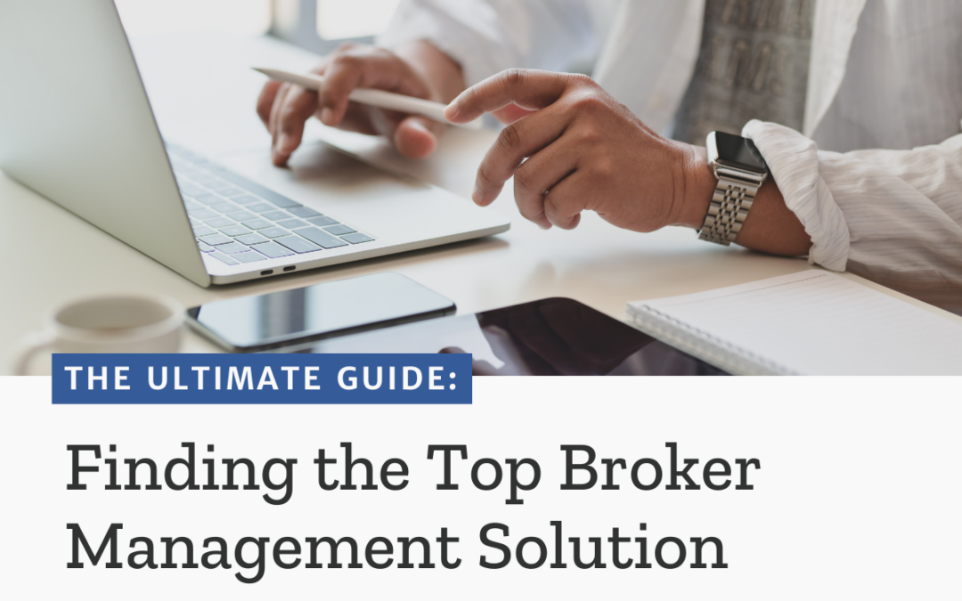 Broker Management: Finding the Top Solution for You
