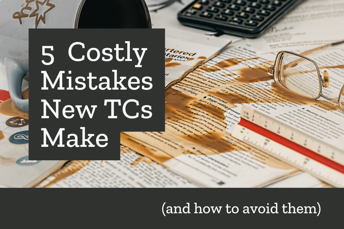 5 Costly Mistakes to Avoid When Starting Your Transaction Coordinator Business