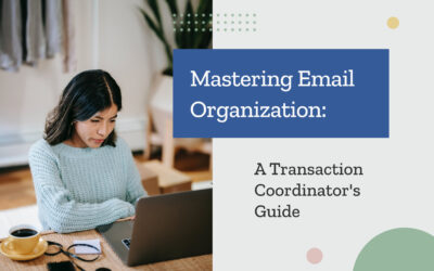 5 Tips to Organize Your Gmail Inbox: A Transaction Coordinator’s Guide
