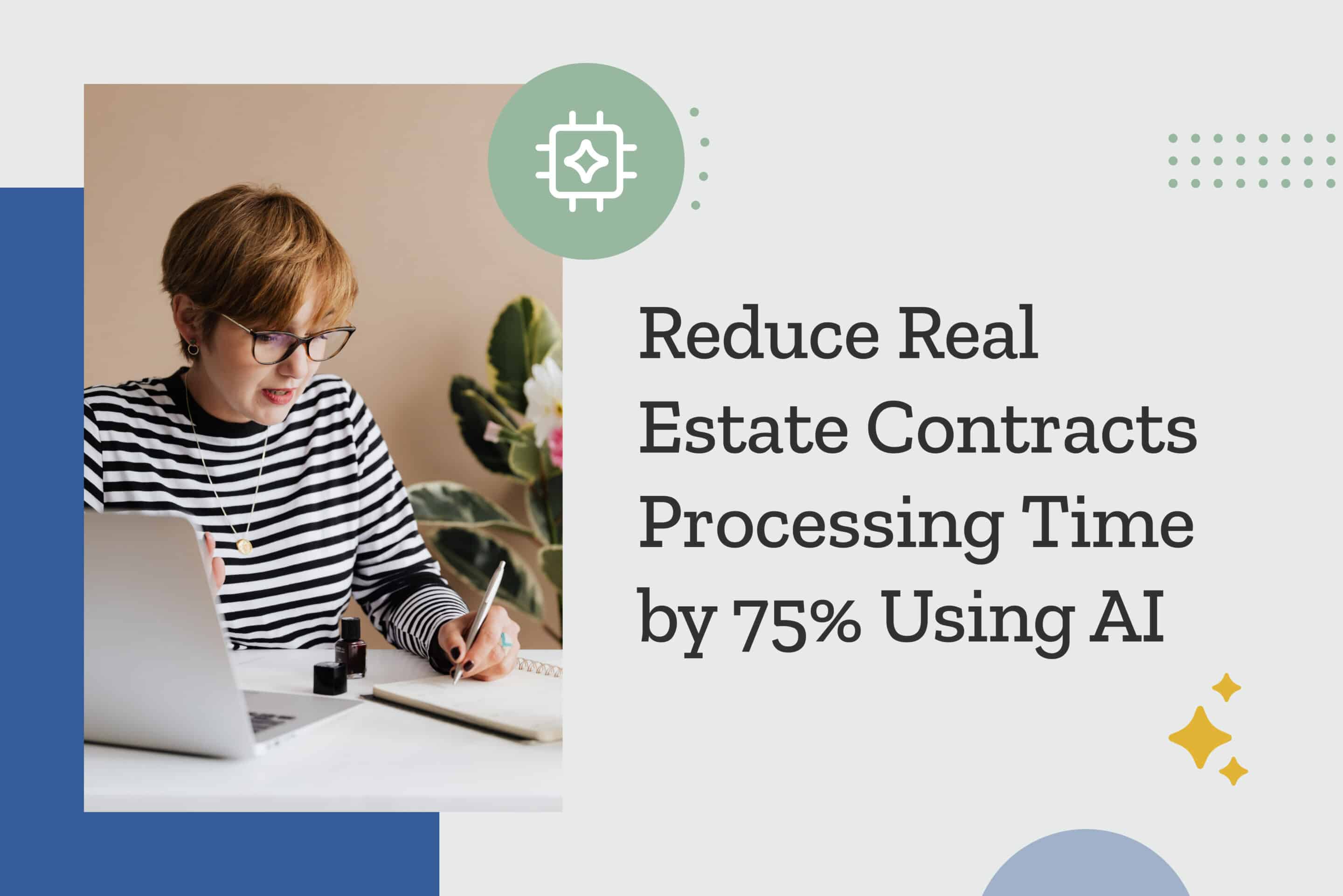 Reduce Real Estate Contracts Processing Time by 75% Using AI