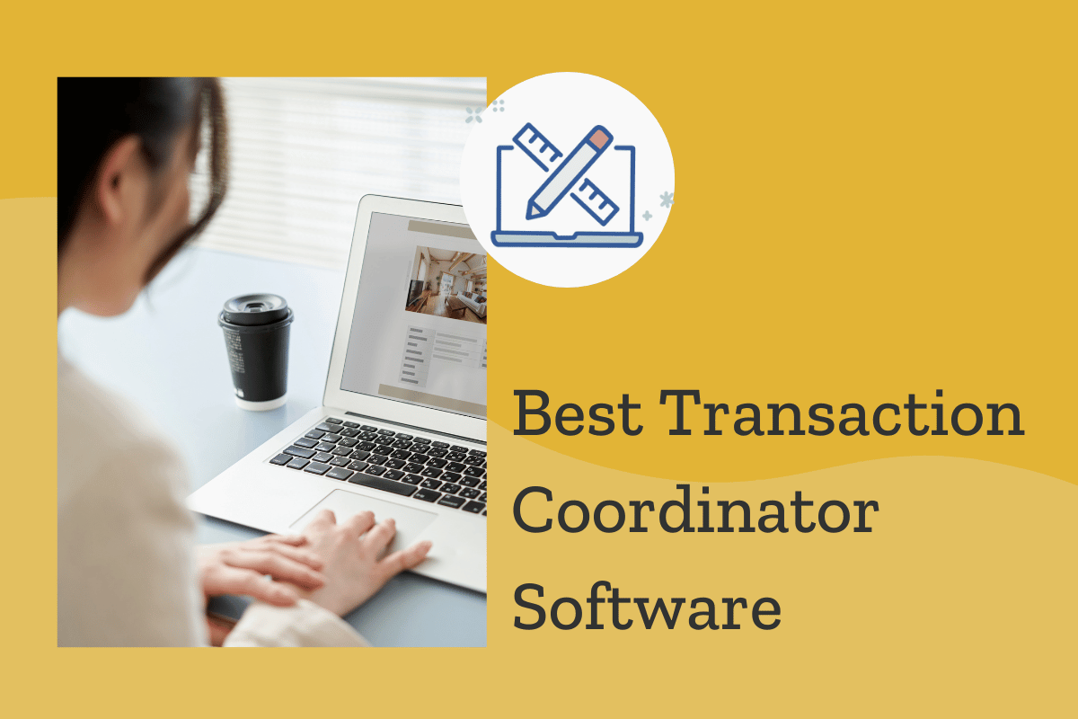 Best Real Estate Transaction Coordinator Software Blog Featured Image