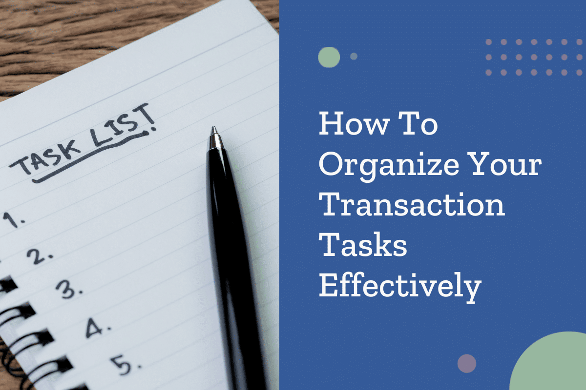 Organize Your Workload: Real Estate Task Management for Transaction Coordinators