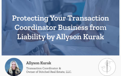 How to Protect Your Transaction Coordinator Business from Liability