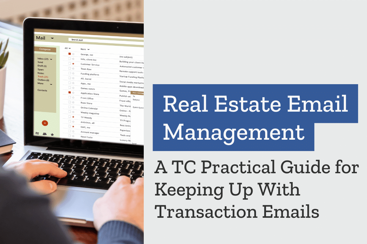 Real Estate Email Management: A TC’s Guide to Inbox Efficiency