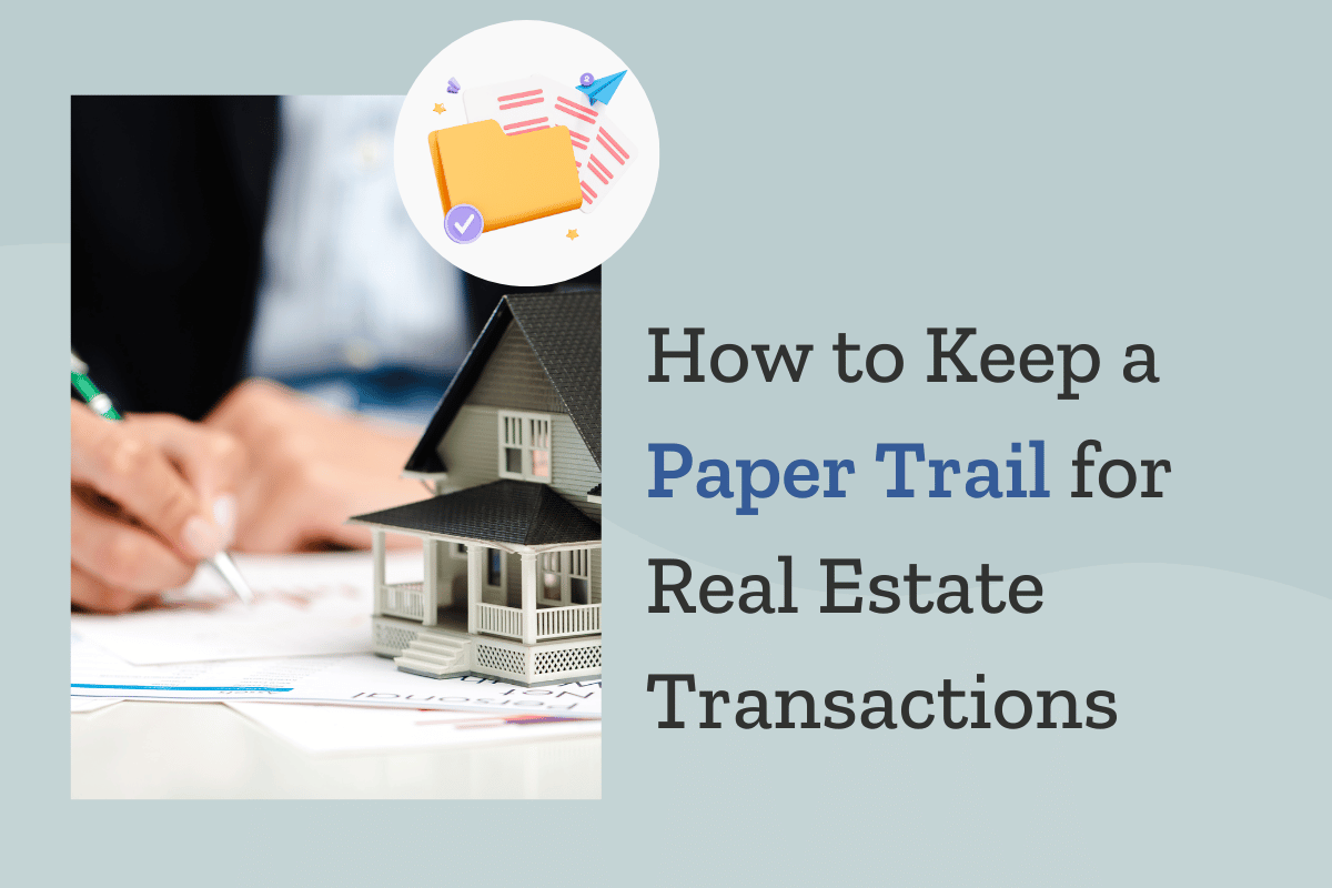 real estate paper trail transaction management