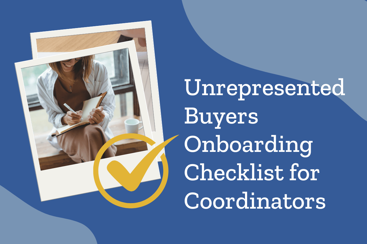 unrepresented buyers checklist for coordinators