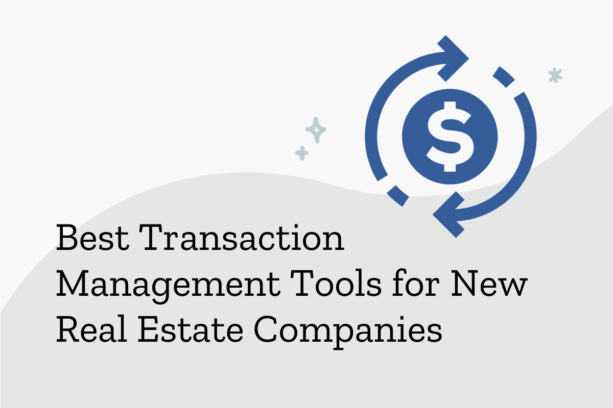 transaction management software for new real estate