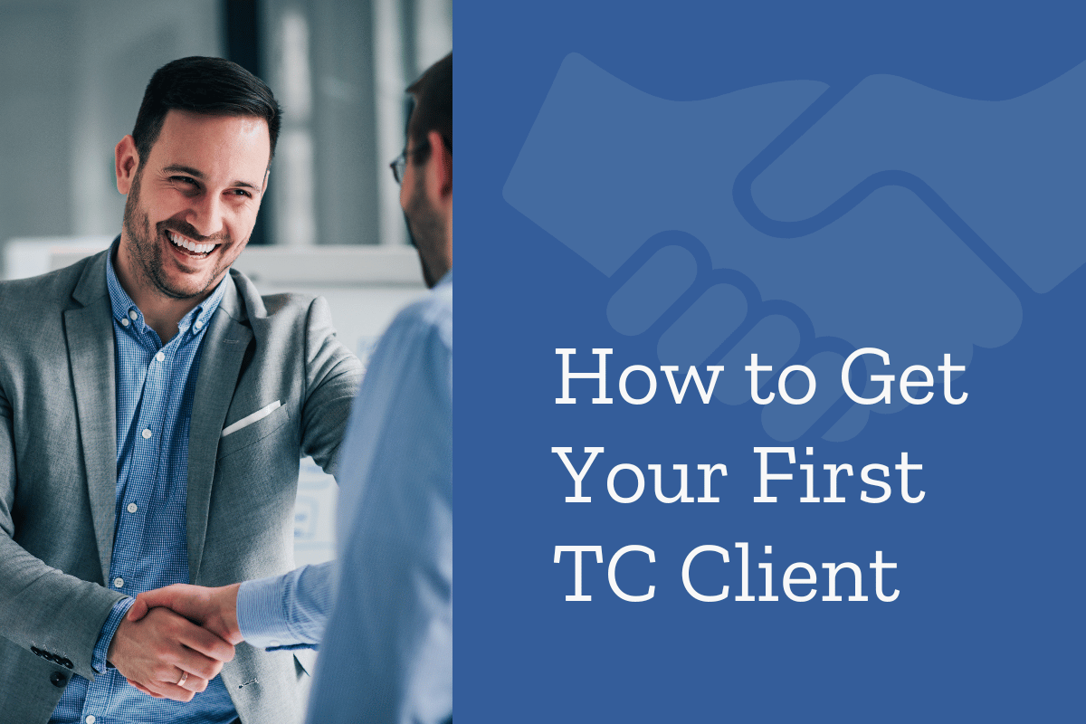 How to Get Your First Client as a Transaction Coordinator: Understanding Pain Points and Networking