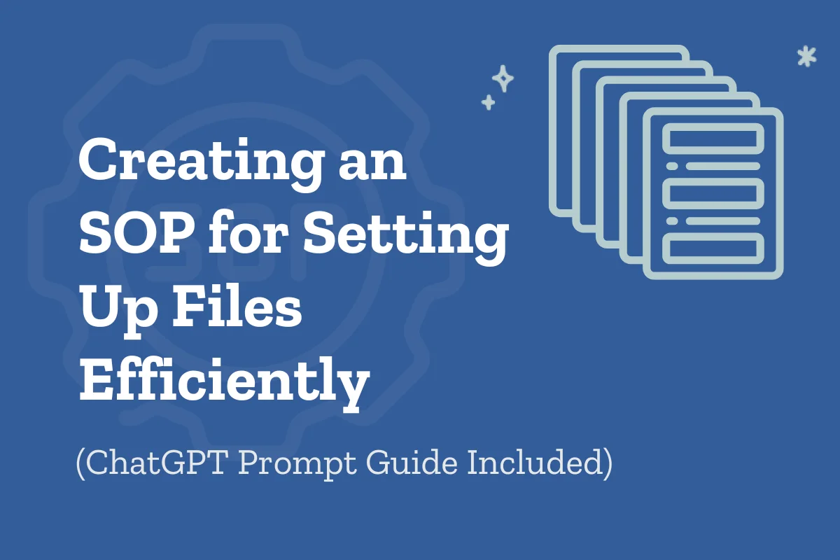 Creating an SOP for Setting Up Transaction Files Efficiently