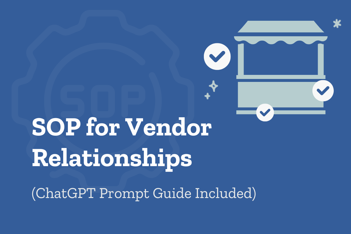 Developing an SOP for Building Strong Vendor Relationships in Real Estate Transactions