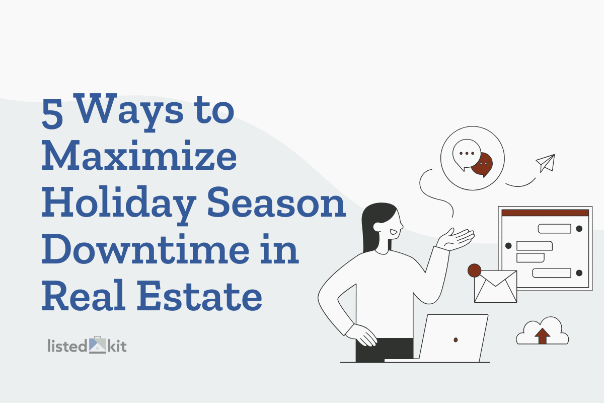 How to Stay Productive as a Real Estate TC: 5 Ways to Maximize Holiday Season Downtime