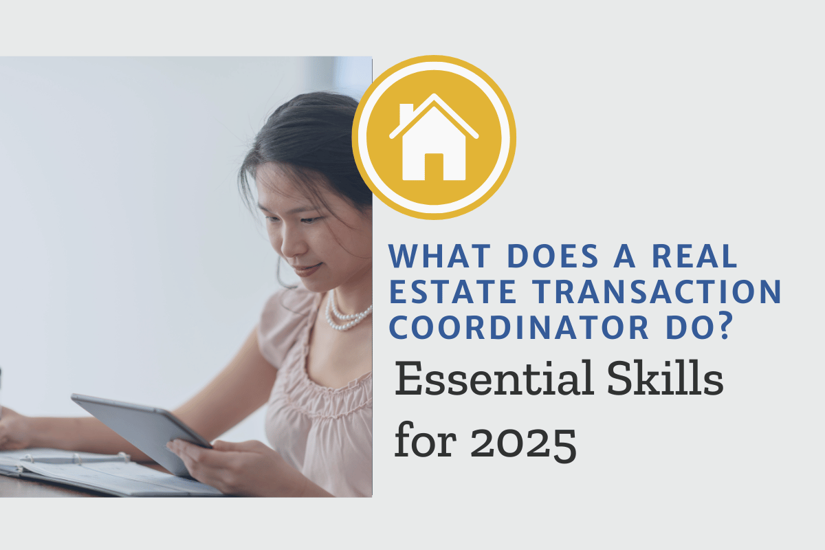 What Does a Real Estate Transaction Coordinator Do? Essential Skills for 2025