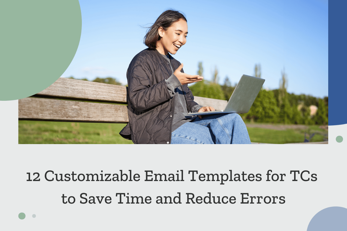 12 Customizable Email Templates for TCs to Save Time and Reduce Errors