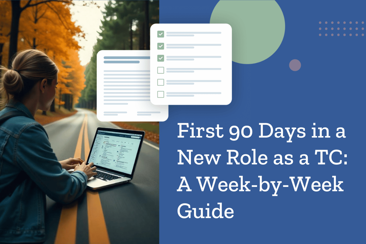 First 90 Days in a New Role as a TC: A Week-by-Week Guide