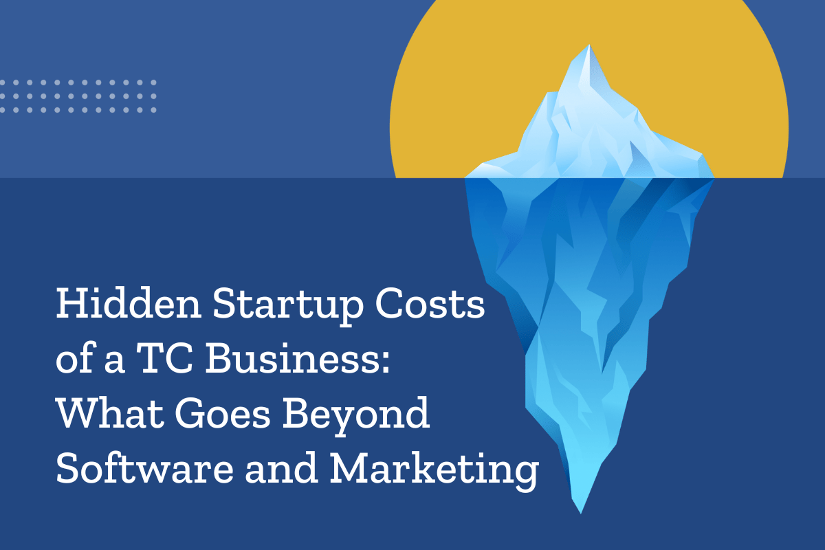 Hidden Startup Costs of a TC Business: What Goes Beyond Software and Marketing