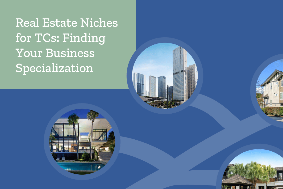 Real Estate Niches for TCs: Finding Your Business Specialization