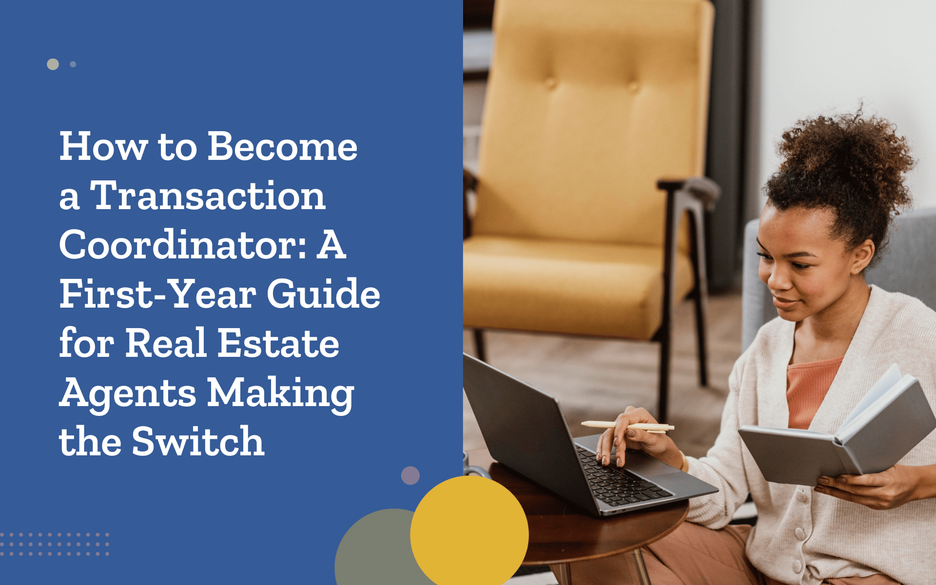 How to Become a Transaction Coordinator: A First-Year Guide for Real Estate Agents Making the Switch