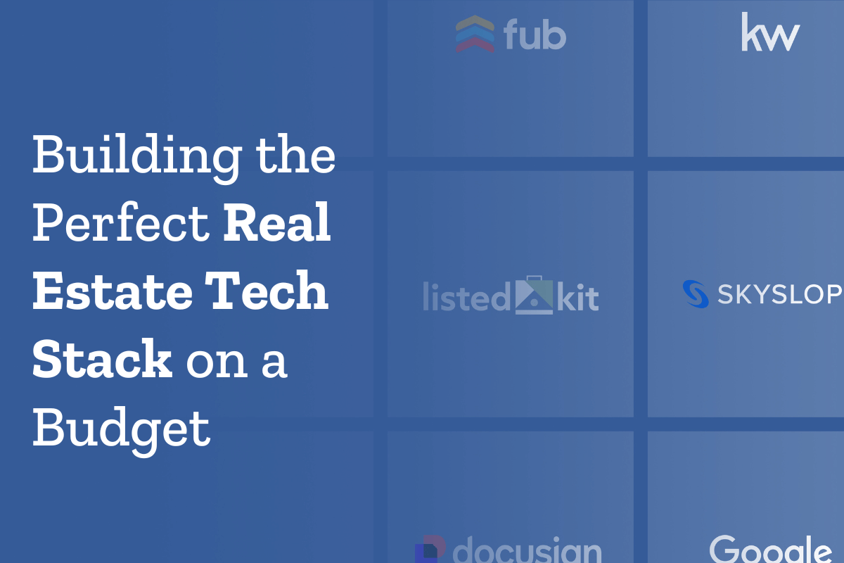 Building the Perfect Real Estate Tech Stack for TCs on a Budget