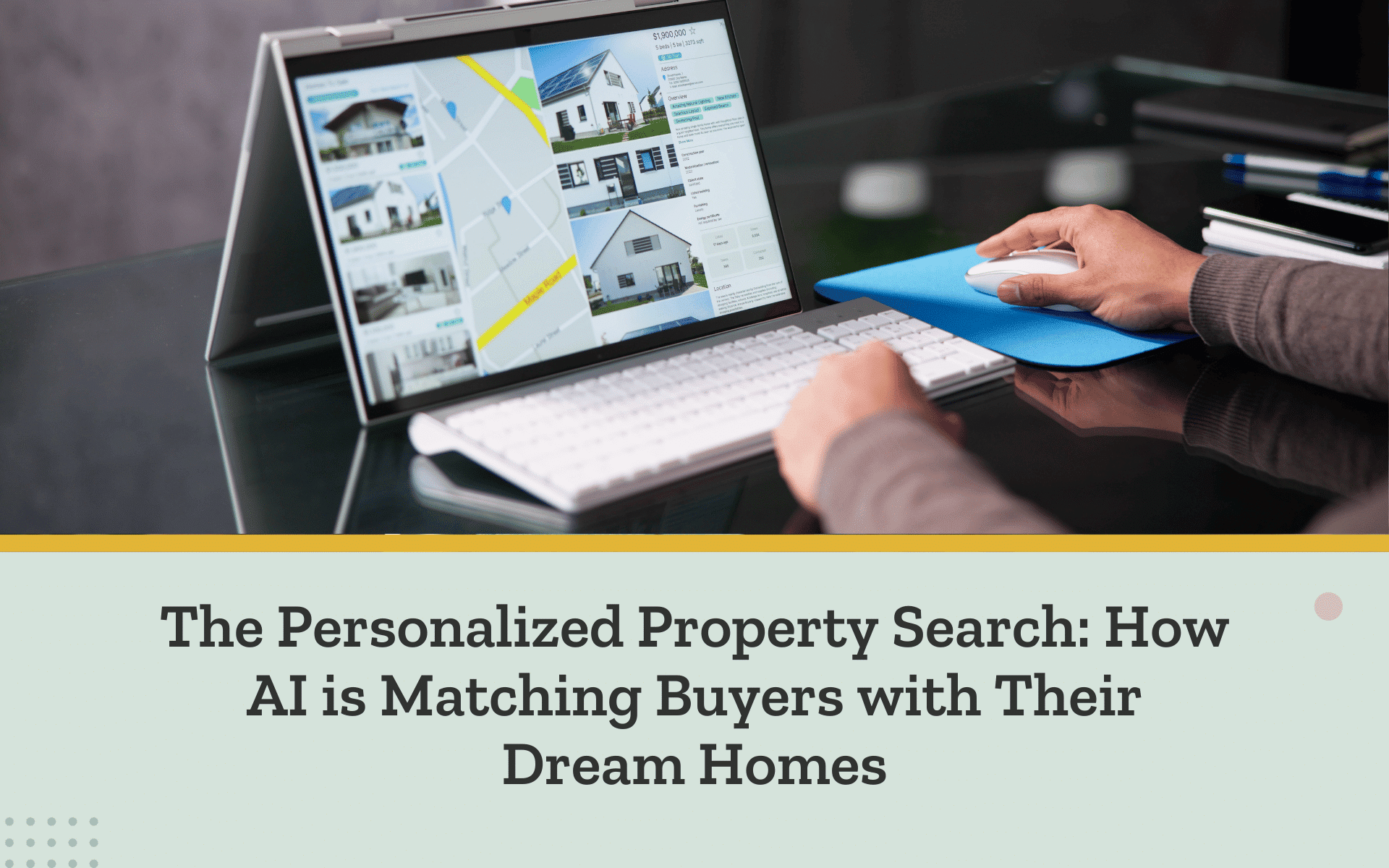 The Personalized Property Search: How AI is Matching Buyers with Their Dream Homes