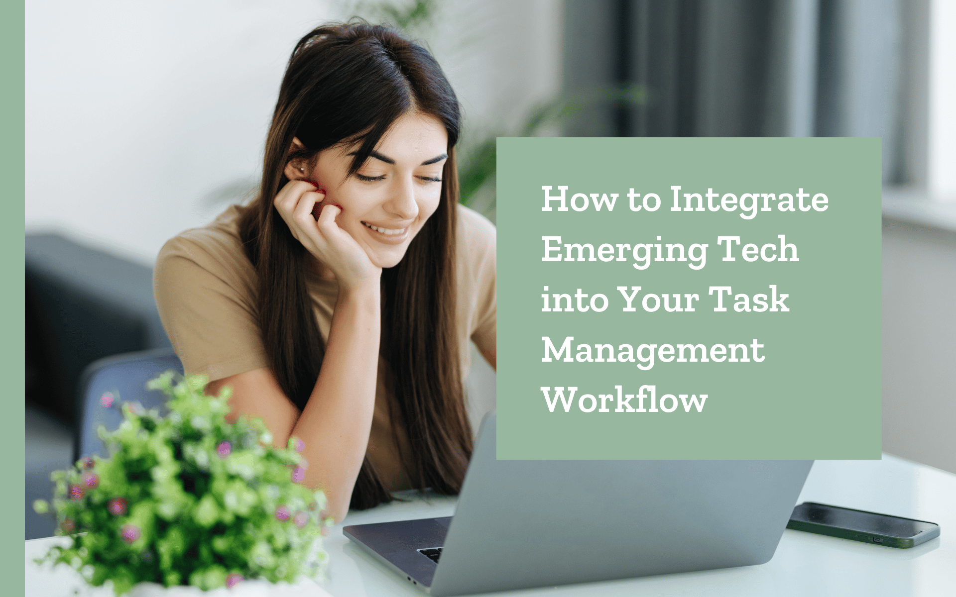 How to Integrate Emerging Tech into Your Real Estate Task Management Workflow