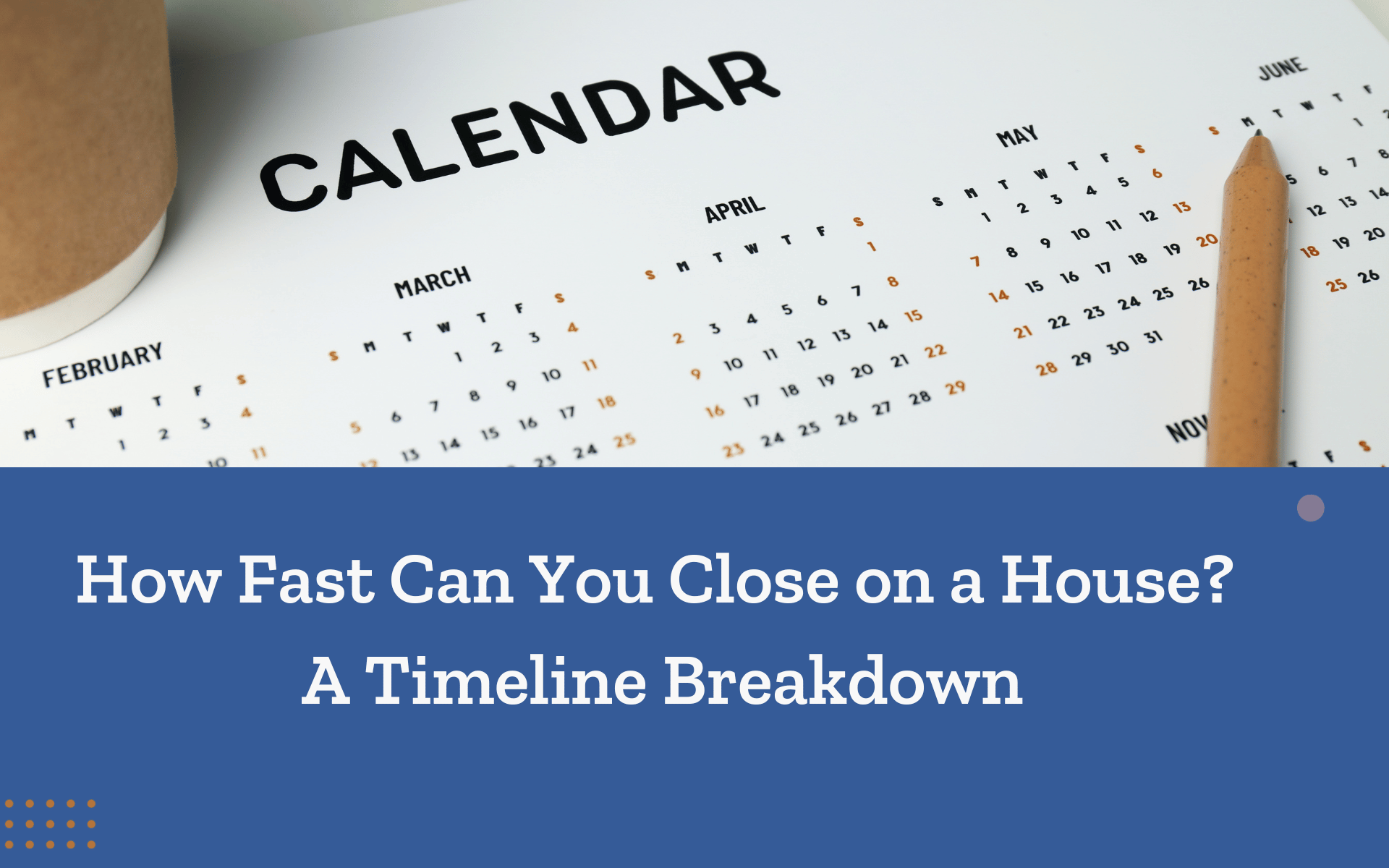 How Fast Can You Close on a House? A Timeline Breakdown