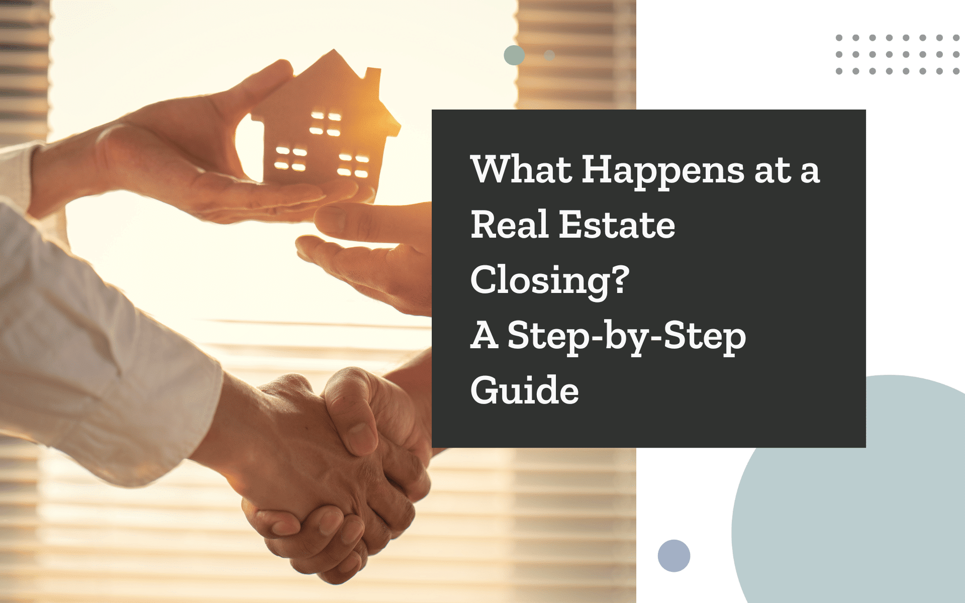 What Happens at a Real Estate Closing? A Step-by-Step Guide